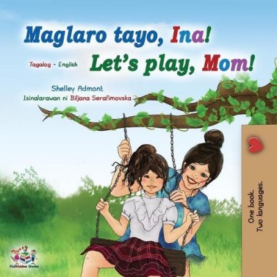 Lets Play, Mom! - in Tagalog and English (PB)