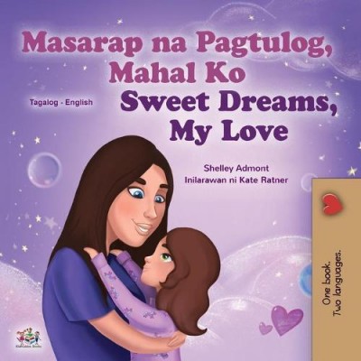 Sweet Dreams, My Love - in Tagalog and English (PB)