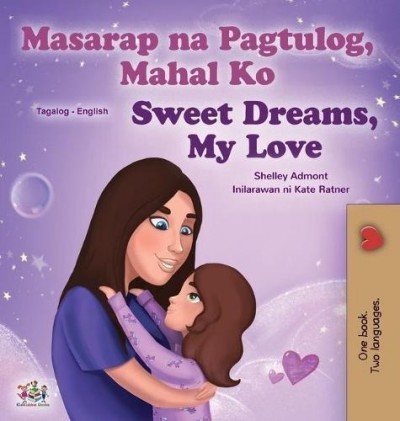 Sweet Dreams, My Love - in Tagalog and English (HC)