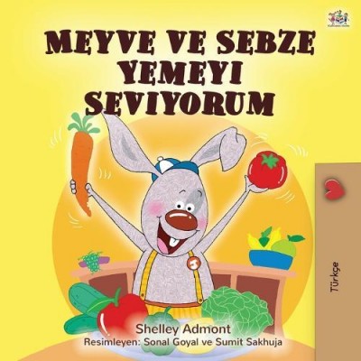 I Love to Eat Fruits and Vegetables - in Turkish only (PB)