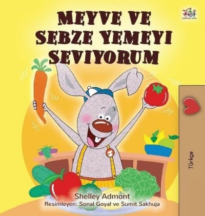 I Love to Eat Fruits and Vegetables - in Turkish only (HC)