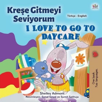 I Love to Go to Daycare - in Turkish and English (PB)