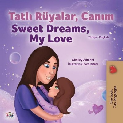 Sweet Dreams, My Love - in Turkish and English (PB)