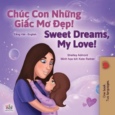 Sweet Dreams, My Love - in Vietnamese and English (PB)