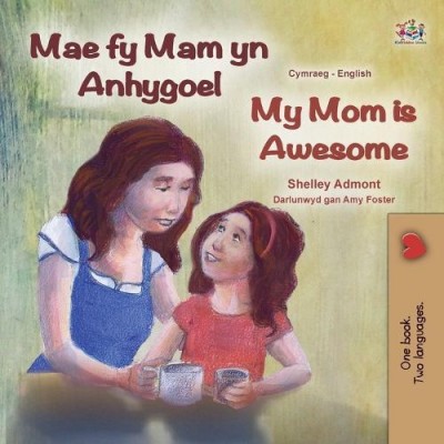 My Mom is Awesome - in Welsh and English (PB)