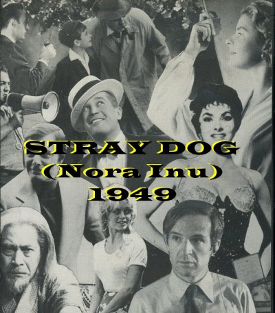 Stray Dog by Kurosawa
